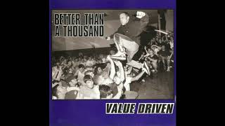 Better Than A Thousand - Value Driven