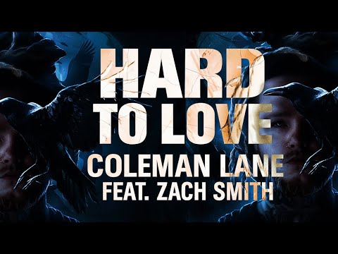 Coleman Lane - Hard To Love ( feat. @ZachSmithog )
