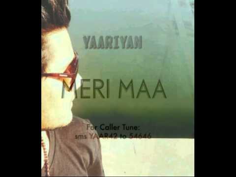 Meri Maa -Yaariyaan | Shubham Singhai