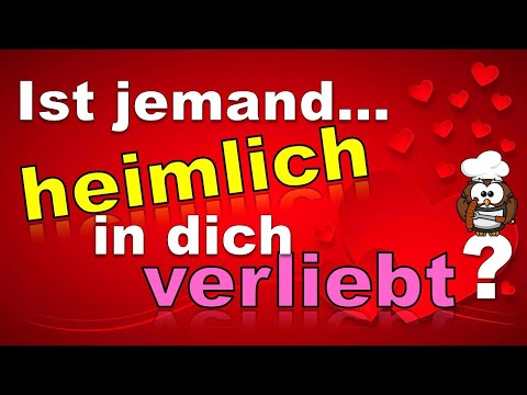 ✔ Ist Jemand Heimlich Verliebt In Dich? - Liebestest