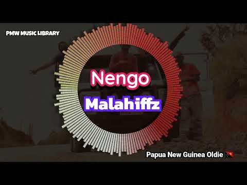 Malahiffz - Nengo (Papua New Guinea Oldie)