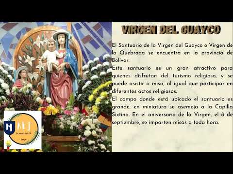 8 DE SEPTIEMBRE ORACIÓN A LA VIRGEN DEL GUAYCO VIRGEN DE LA QUEBRADA CANTÓN CHIMBO, BOLÍVAR, ECUADOR
