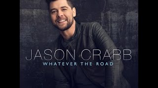 He Knows What He's Doing - Jason Crabb