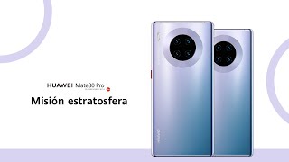 Huawei HUAWEI Mate 30 presenta: Misión estratosfera anuncio
