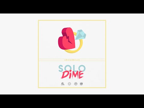 Ari Carrillo - Solo dime 💔💍 (Prod. Dayner)