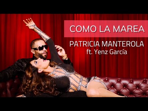 Patricia Manterola - COMO LA MAREA Ft. Yenz Garcia (Video Oficial)