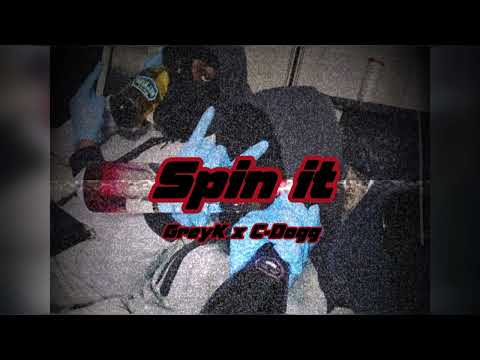 #HSQ GreyK x C Dogg - Spin it