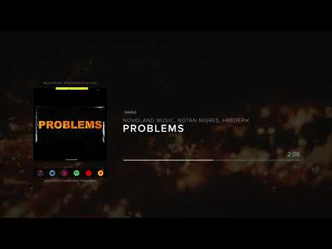 Novoland Music, Notan Nigres, Hrederik - Problems