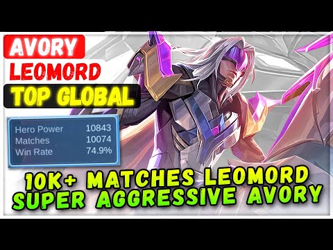 10K+ Matches Leomord Super Aggressive Avory [ Top Global Leomord ] ᴀᴠᴏʀʏ - Mobile Legends Build