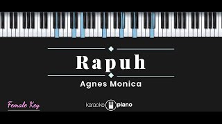 Download lagu Rapuh - Agnes Monica (KARAOKE PIANO - FEMALE KEY) mp3