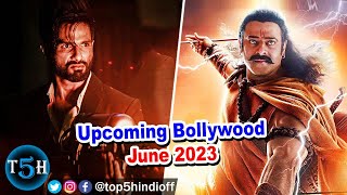 Top 5 Upcoming Bollywood Movies in June 2023 || @Top5Hindiofficial