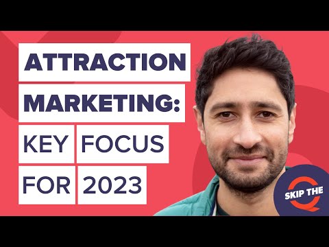 Attraction Marketing: Find out the Number 1 thing all attraction marketers need to focus on in 2023
