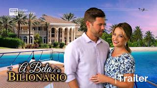 A Bela e o Bilionário | Trailer | Legendado (Brasil) (FHD)