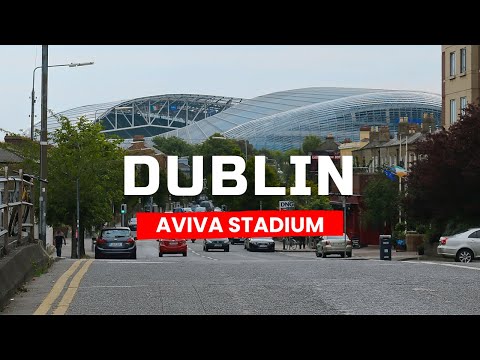 Dublin Ireland Walking tour 4k - Aviva Stadium