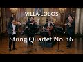 String Quartet No. 16 • Villa-Lobos • Radamés Gnattali Quartet