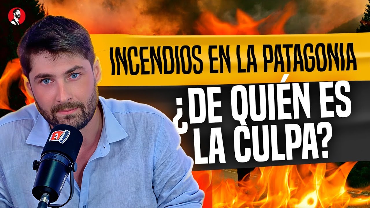 INCENDIOS EN LA PATAGONIA ARGENTINA: ¿De quién es la culpa?