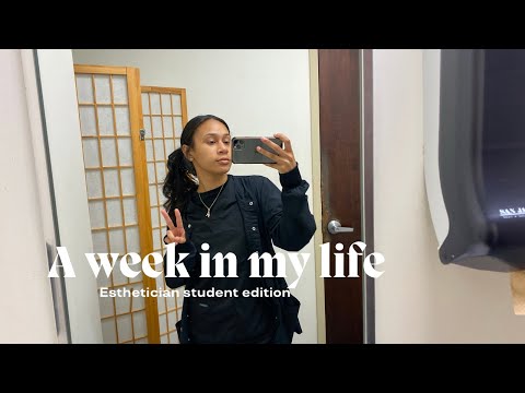 DAY IN THE LIFE OF AN ESTHETICIAN STUDENT | week 3 at...