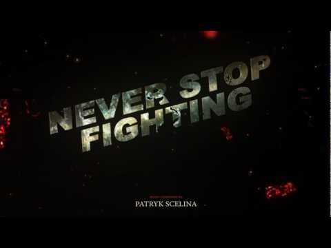 Patryk Scelina - Never Stop Fighting