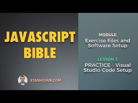 03 PRACTICE Visual Studio Code Setup JAVASCRIPT BIBLE Exercise Files and Software Setup