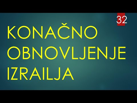32 KONAČNO OBNOVLJENJE IZRAILJA - Ne po krvi već po obećanju