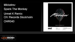 Mikkelrev - Spank The Monkey (Urmet K Remix)