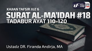 Download lagu Tafsir Juz 6 : Surat Al Maidah #18 Ayat 110-120 - Ustadz Dr. Firanda Andirja, M.A. mp3