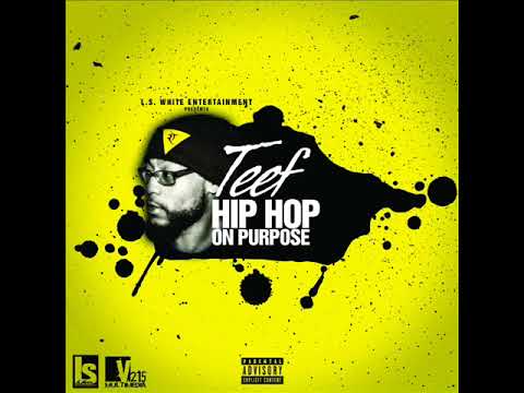 Teef - Hip Hop On Purpose [full lp]