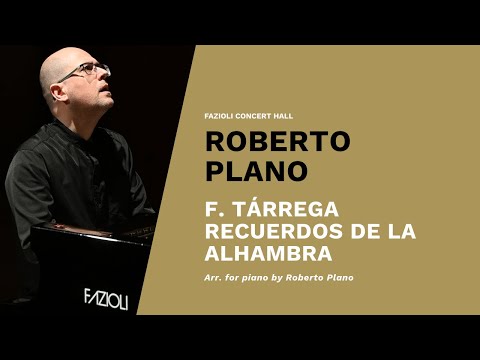 Roberto Plano: F. Tárrega, Recuerdos de la Alhambra, arr. for piano by Roberto Plano