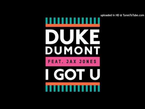 Duke Dumont feat. Jax Jones - I Got U