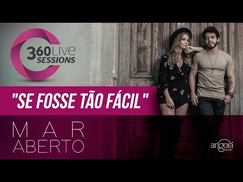 Mar Aberto - Se fosse tão fácil - Angorá Music 360º Live Sessions
