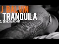 J Balvin - Tranquila vs Rambo (DJ SENKII MASHUP)