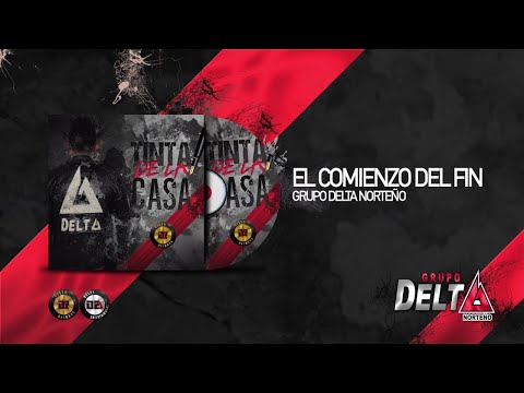 Grupo Delta Norteño - El comienzo del fin