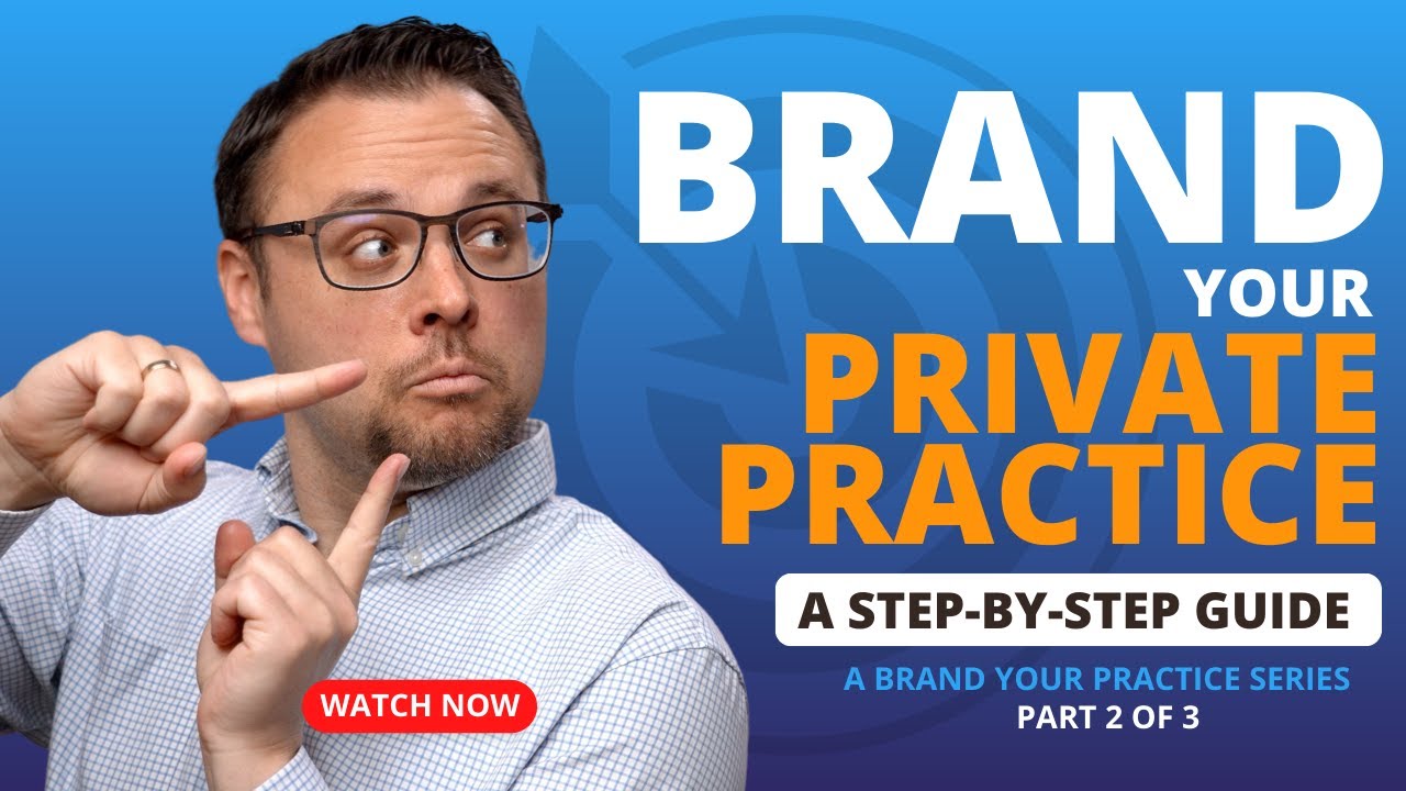 How to BRAND Your PRIVATE PRACTICE - (Step-By-Step Guide)
