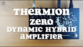 Video thumbnail for Thermion Zero Dynamic Hybrid Amplifier by Pedal of the Day