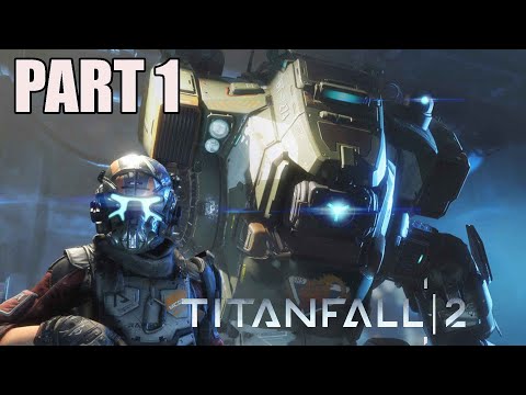 TITANFALL 2 Walkthrough Gameplay Part 1 Full game (No Commentary)