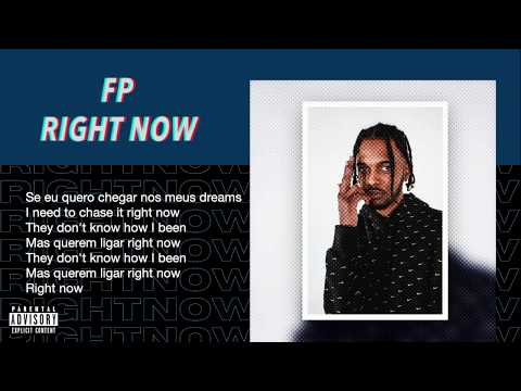 FP - RIGHT NOW (Lyric Video)