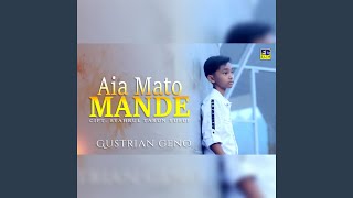 Download lagu Aia Mato Mande mp3