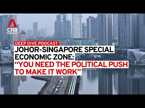 Will The Johor Singapore Special Economic Zone Be A Success Deep