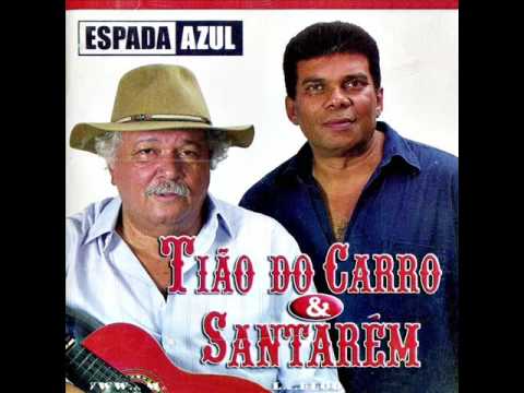 Tião do Carro & Santarém - Presente Especial