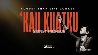 Sidney Mohede - Kau Kuatku (Tiada Yang Mustahil) - Louder Than Life