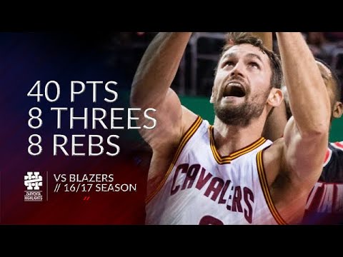 Kevin Love 40 pts 8 threes 8 rebs vs Blazers 16/17 season