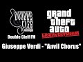 GTA: Liberty City Stories - Double Cleff FM | Giuseppe Verdi - "Anvil Chorus"