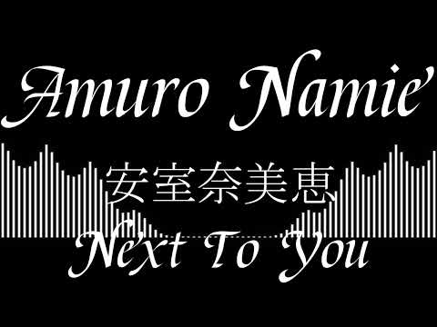 Next To You - Namie Amuro
