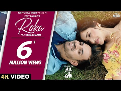 Roka (Official Video) Happy Raikoti | Isha Sharma | All In One (LP)| MixSingh