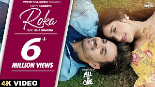 Roka (Official Video) Happy Raikoti | Isha Sharma | All In One (LP)| MixSingh |New Punjabi Song 2022
