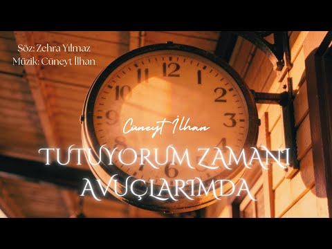 Cüneyt İlhan - Tutuyorum Zamanı Avuçlarımda (Official Music Video)