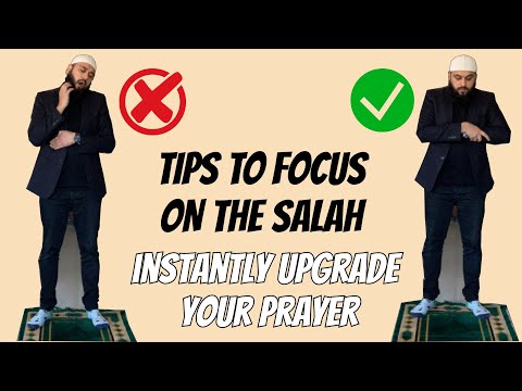 How to FOCUS/CONCENTRATE on your SALAH!
