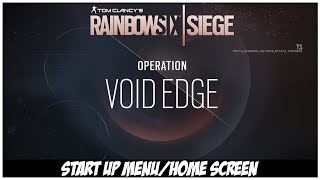 Rainbow Six Siege: Operation Void Edge Start up Menu