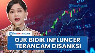 OJK Bidik Influencer Saham 'Nakal', Perketat Aturan Pengawasan Terancam Dijatuhi Sanksi Berat