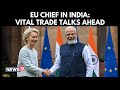 Von Der Leyen Arrives In India For Republic Day As Chief Guest Key EU India FTA Talks Ahead N18G